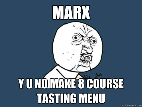 Marx y u no make 8 course tasting menu - Marx y u no make 8 course tasting menu  Y U No