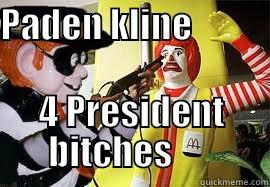 PADEN KLINE                                                    4 PRESIDENT BITCHES       Misc