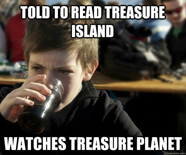 told to read treasure island watches treasure planet - told to read treasure island watches treasure planet  Young Lazy College Senior