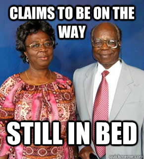 CLAIMS TO BE ON THE WAY STILL IN BED   African Parents