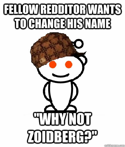 Fellow redditor wants to change his name 