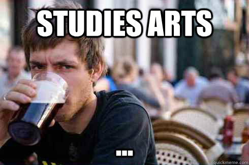 Studies Arts ...  Lazy College Senior