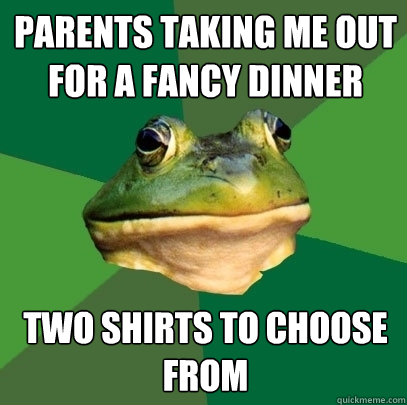 Parents taking me out for a fancy dinner two shirts to choose from  Foul Bachelor Frog