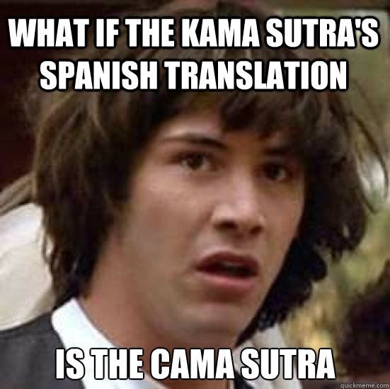 what-if-the-kama-sutra-s-spanish-translation-is-the-cama-sutra