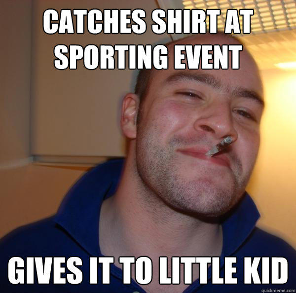 Catches shirt at sporting event gives it to little kid - Catches shirt at sporting event gives it to little kid  Good Guy Greg 