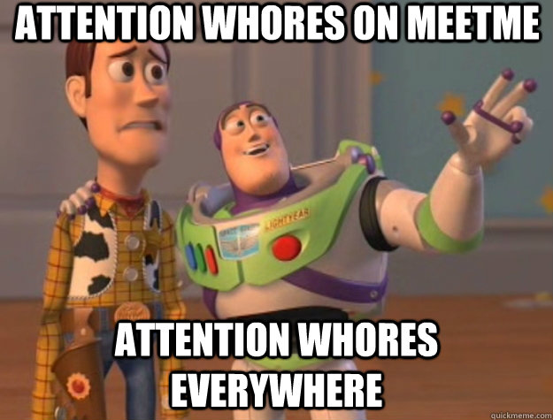 attention whores on meetme attention whores everywhere - attention whores on meetme attention whores everywhere  Toy Story