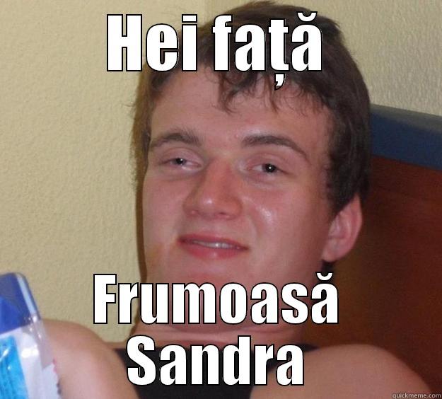 HEI FAȚĂ FRUMOASĂ SANDRA 10 Guy