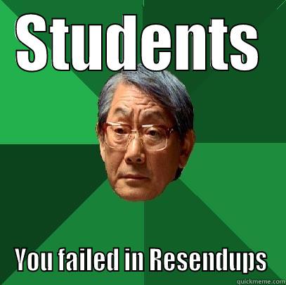 STUDENTS YOU FAILED IN RESENDUPS High Expectations Asian Father