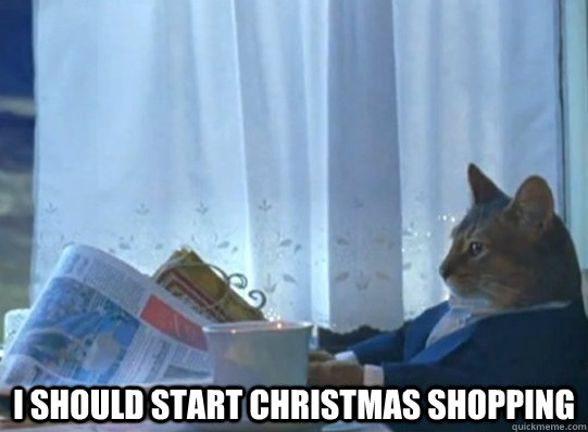  I Should start christmas shopping -  I Should start christmas shopping  Misc