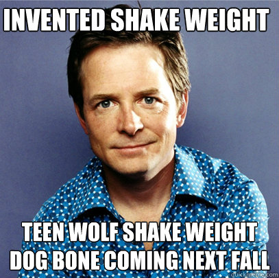 invented shake weight teen wolf shake weight dog bone coming next fall  Awesome Michael J Fox