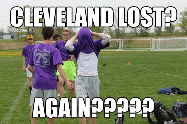 Cleveland lost? Again????? - Cleveland lost? Again?????  sad days