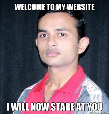 Welcome to my website I will now stare at you - Welcome to my website I will now stare at you  Misc