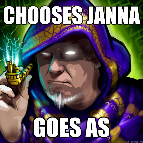 Chooses janna Goes AS - Chooses janna Goes AS  Scumbag Summoner