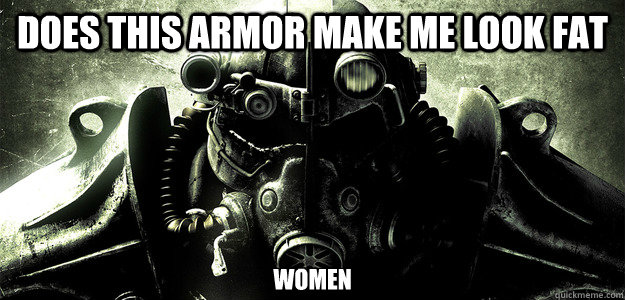 Does This Armor Make Me Look Fat Women  Hardcore Fallout 3