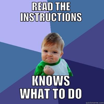 READ THE INSTRUCTIONS KNOWS WHAT TO DO Success Kid