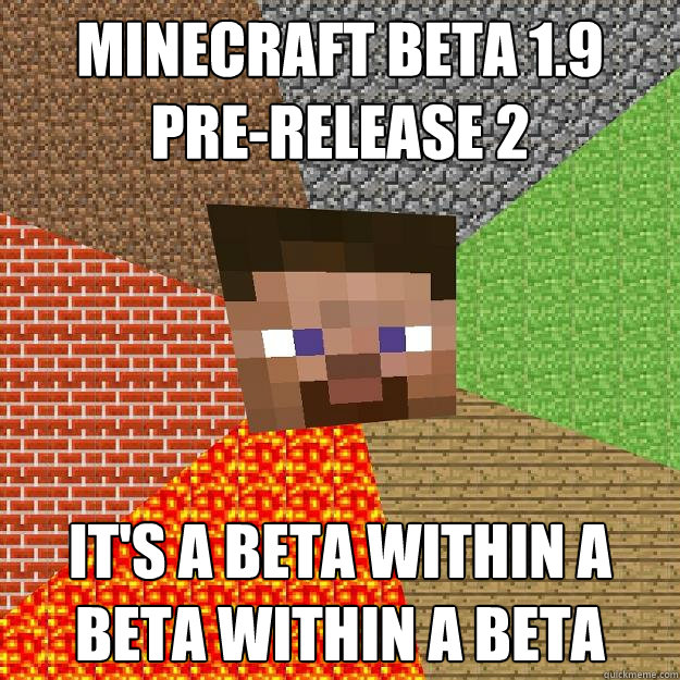 Minecraft beta 1.9 pre-release 2 It's a beta within a beta within a beta - Minecraft beta 1.9 pre-release 2 It's a beta within a beta within a beta  Minecraft