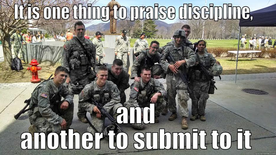 IT IS ONE THING TO PRAISE DISCIPLINE,   AND ANOTHER TO SUBMIT TO IT Misc