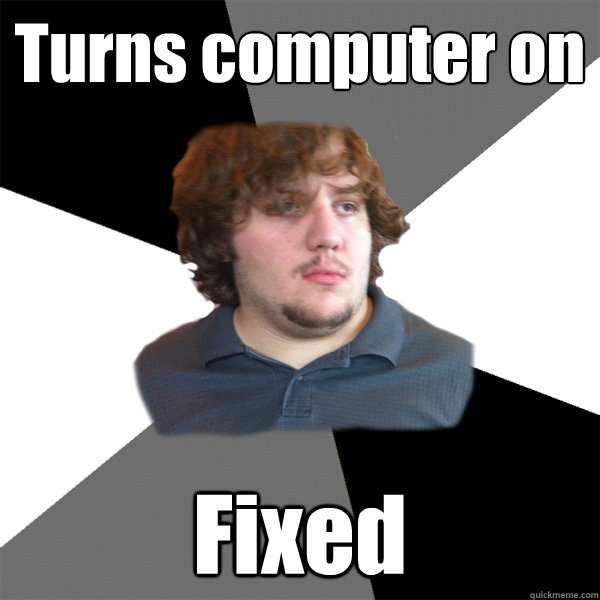 Turns computer on Fixed - Turns computer on Fixed  Family Tech Support Guy