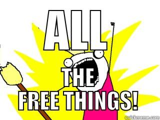 ALL THE FREE THINGS! - ALL THE FREE THINGS! All The Things