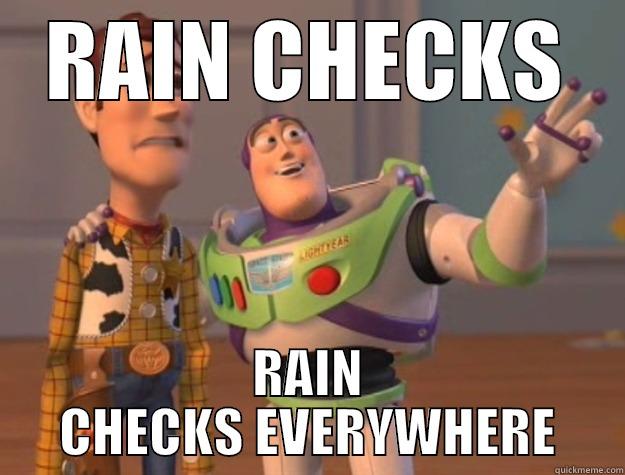 RAIN CHECKS RAIN CHECKS EVERYWHERE Toy Story