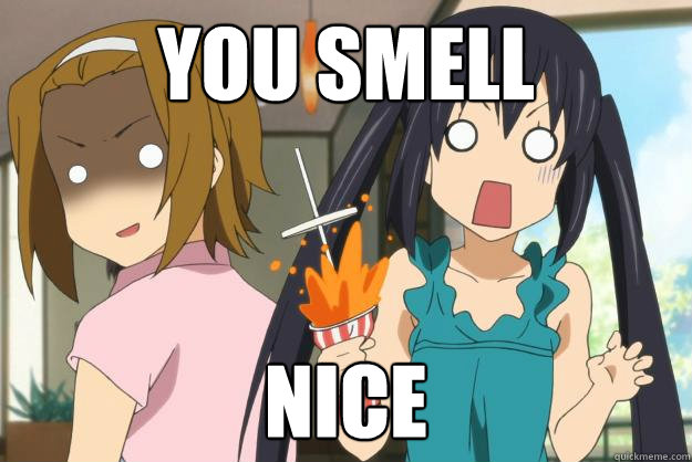 You smell nice - You smell nice  Ritsu azusa sketchy