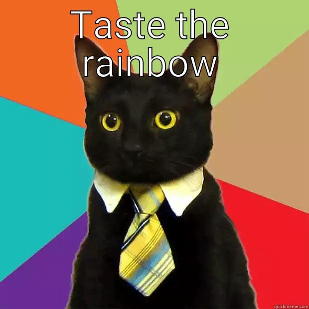 TASTE THE RAINBOW  Business Cat