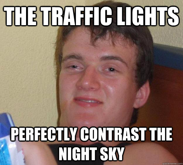 The traffic lights perfectly contrast the night sky - The traffic lights perfectly contrast the night sky  10 Guy