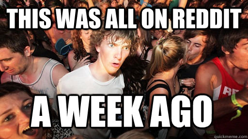 This was all on reddit  a week ago   Sudden Clarity Clarence