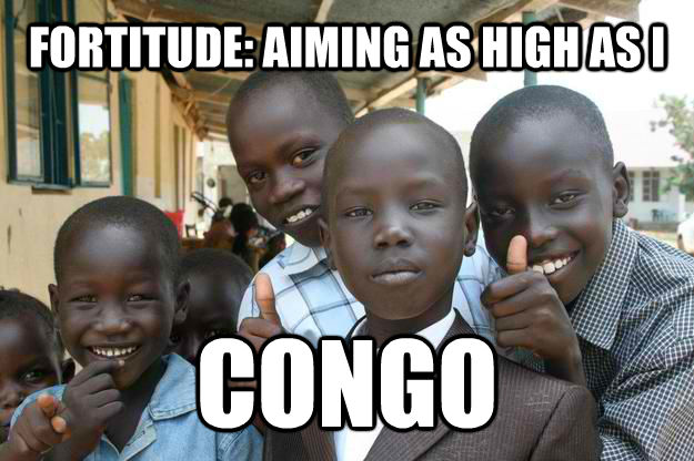 FORTITUDE: AIMING AS HIGH AS I  CONGO - FORTITUDE: AIMING AS HIGH AS I  CONGO  Ridiculously classy African Kid