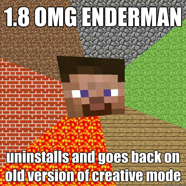 1.8 OMG ENDERMAN uninstalls and goes back on old version of creative mode  Minecraft