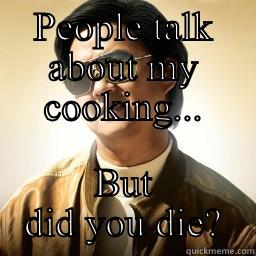 PEOPLE TALK ABOUT MY COOKING... BUT DID YOU DIE? Mr Chow