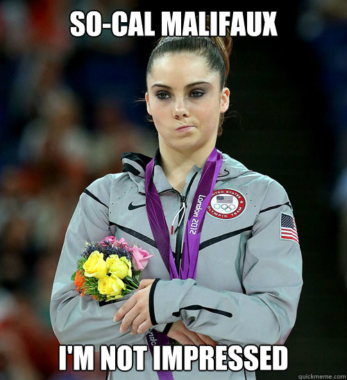 So-Cal Malifaux I'm not impressed  McKayla Not Impressed