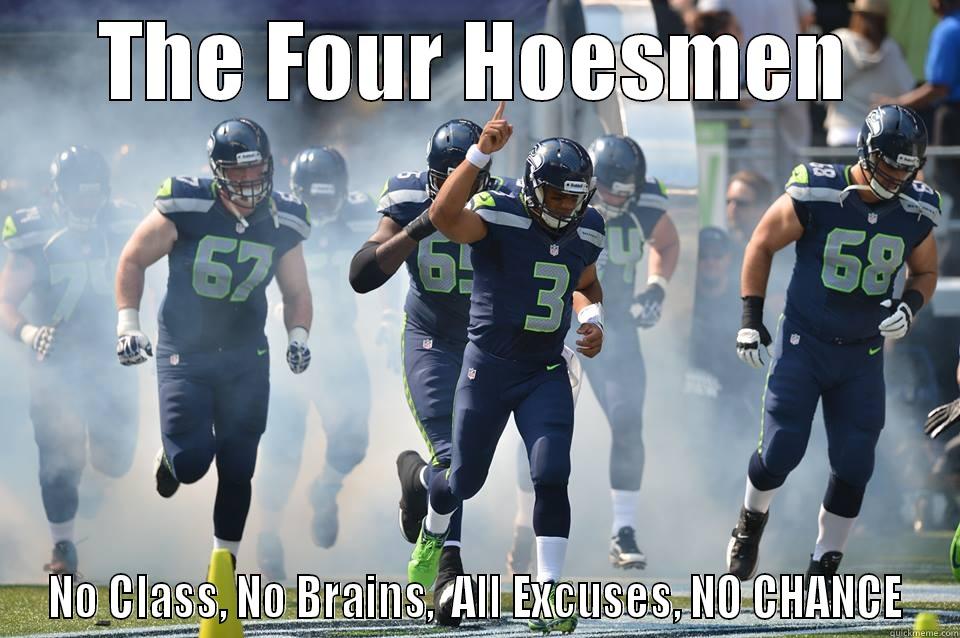 THE FOUR HOESMEN NO CLASS, NO BRAINS,  ALL EXCUSES, NO CHANCE Misc