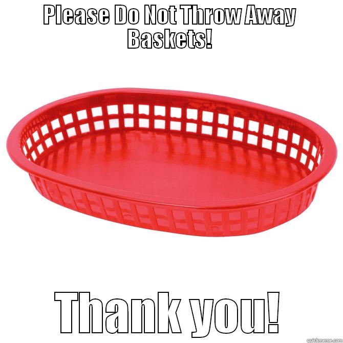 Red Basket Gods! - PLEASE DO NOT THROW AWAY BASKETS! THANK YOU! Misc