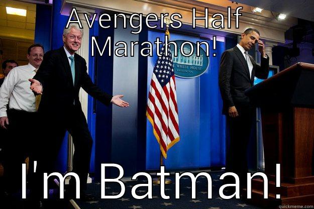 AVENGERS HALF MARATHON! I'M BATMAN! Inappropriate Timing Bill Clinton