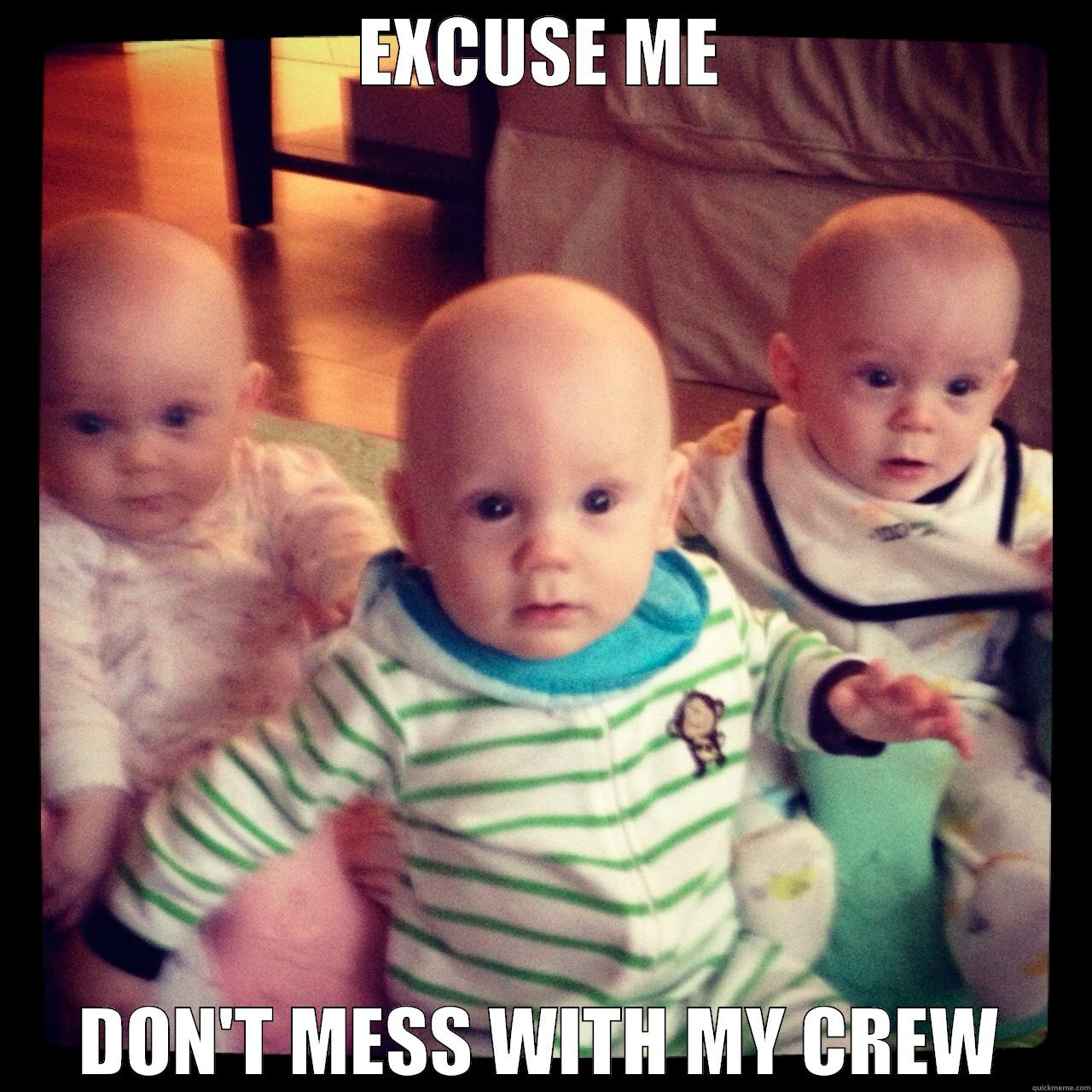 Kids Crew - EXCUSE ME DON'T MESS WITH MY CREW Misc