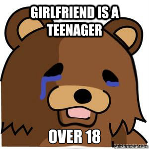 Girlfriend is a teenager Over 18  