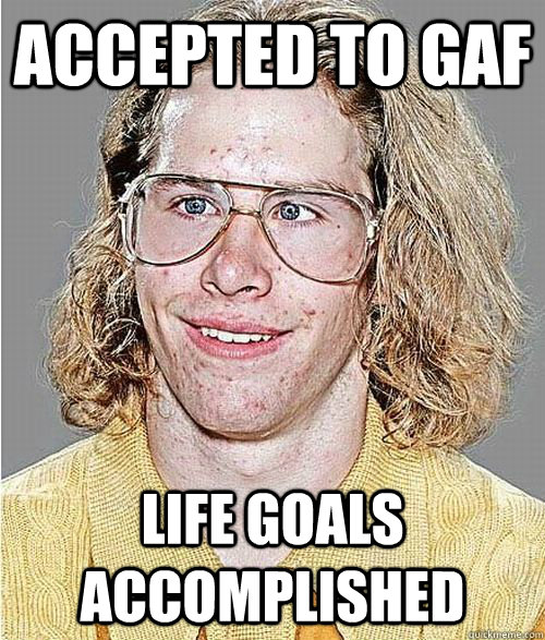 accepted to gaf life goals accomplished  NeoGAF Asshole