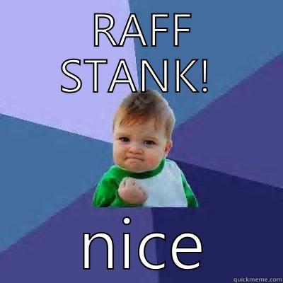  RAFF STANK!  NICE Success Kid