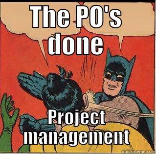 THE PO'S DONE PROJECT MANAGEMENT Slappin Batman