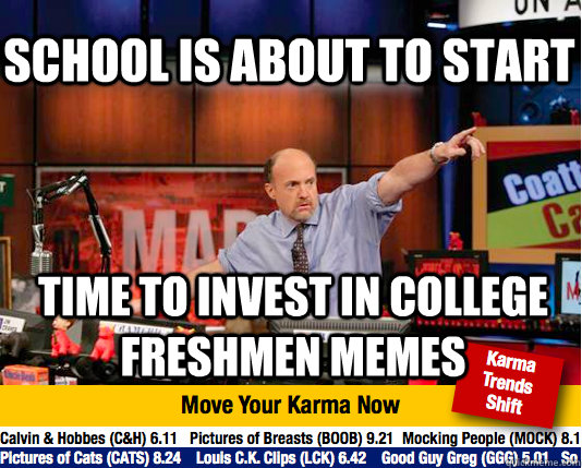 School is about to start Time to invest in college freshmen memes  Mad Karma with Jim Cramer