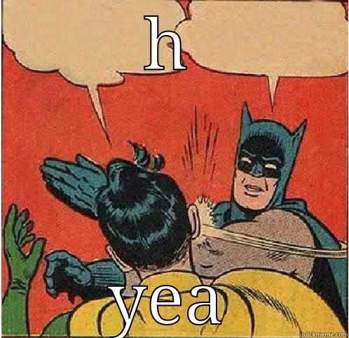 H YEA Batman Slapping Robin