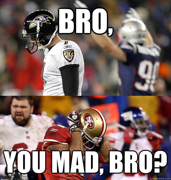 Bro, You mad, bro? - Bro, You mad, bro?  NFL Player Choke