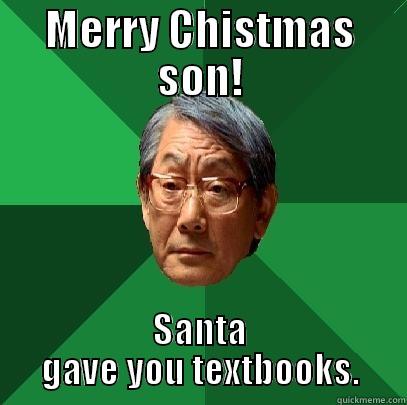 Merry Christmas - MERRY CHISTMAS SON! SANTA GAVE YOU TEXTBOOKS. High Expectations Asian Father