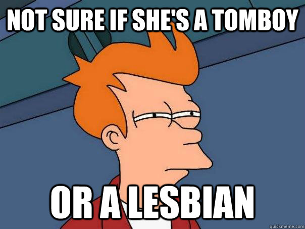 Not sure if she's a tomboy or a lesbian  Futurama Fry