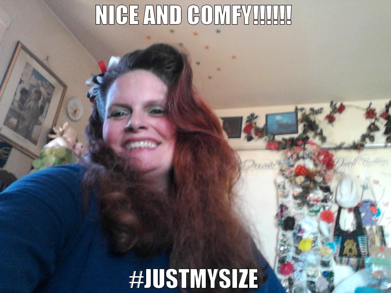 NICE AND COMFY!!!!!! #JUSTMYSIZE Misc