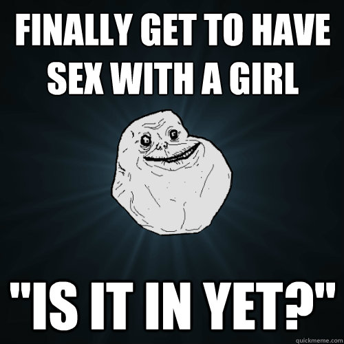 Finally get to have sex with a girl 