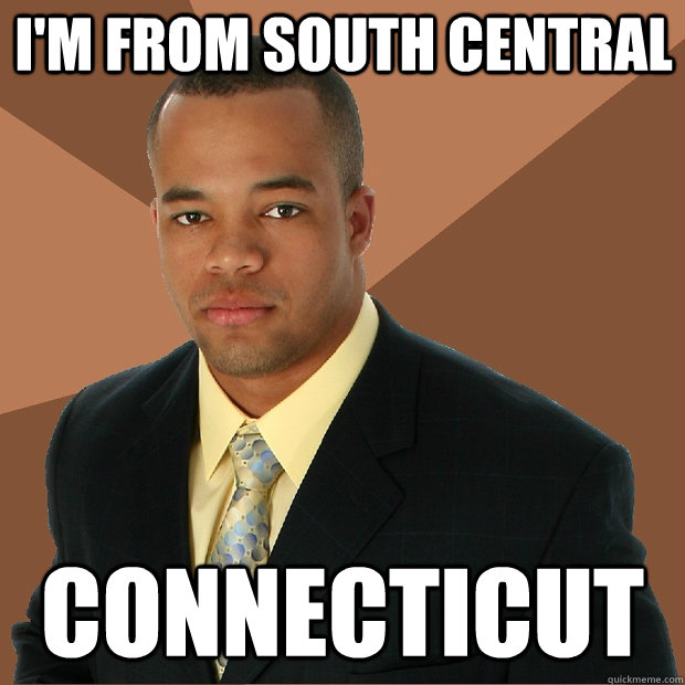 I'm from south central connecticut  Successful Black Man