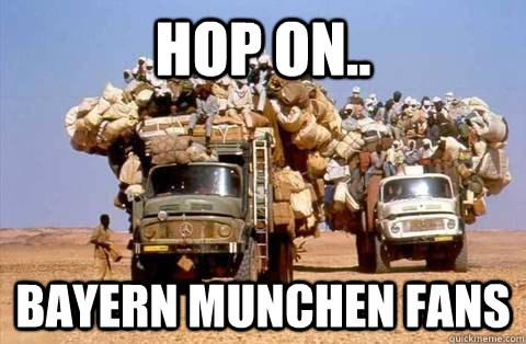 Hop On.. Bayern Munchen Fans  Bandwagon meme