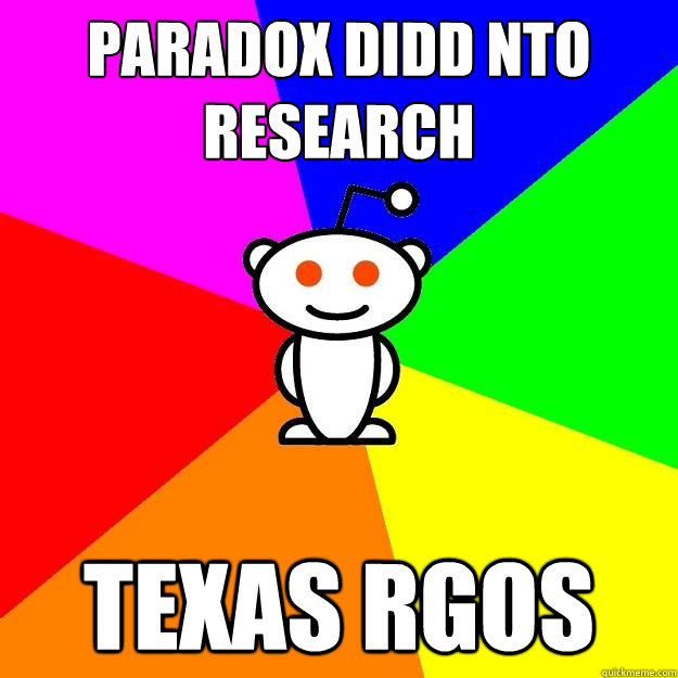 PARADOX DIDD NTO RESEARCH TEXAS RGOS  Reddit Alien